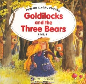 Truyện Tiếng Anh: Goldilocks and the three bears primary classic